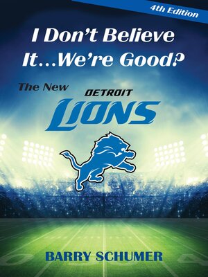 cover image of I Don't Believe It! We're Good? the New Detroit Lions